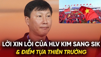 Lời xin lỗi của HLV Kim Sang Sik và điểm tựa Thiên Trường