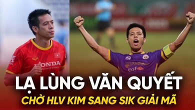 Lạ lùng Văn Quyết, chờ HLV Kim Sang Sik giải mã