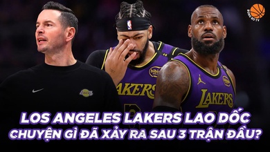 Los Angeles Lakers lao dốc sau 3 trận bất bại, chuyện gì đã xảy ra?