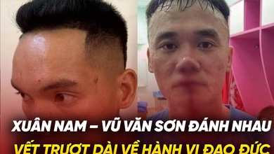 Xuân Nam – Vũ Văn Sơn đánh nhau: Vết trượt dài về hành vi đạo đức