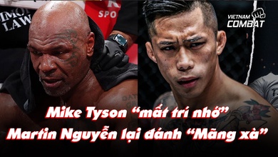 Mike Tyson "mất trí nhớ", Martin Nguyễn quay lại đấu "Mãng xà" ONE Championship