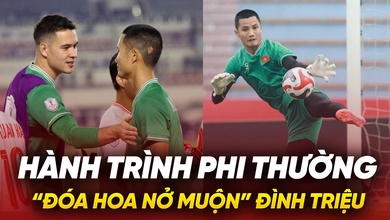 Hành trình phi thường của “đóa hoa nở muộn” Đình Triệu: Người khiến Nguyễn Filip dự bị