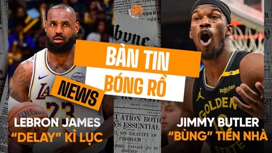 Bản tin bóng rổ 3/3: LeBron James "delay" kỷ lục, Jimmy Butler bị tố không đóng tiền nhà