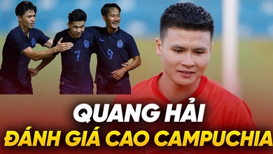 Quang Hải đánh giá cao Campuchia