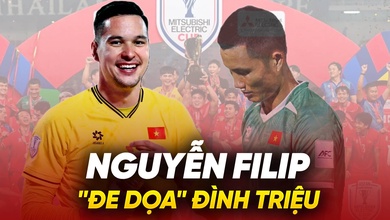 Nguyễn Filip xứng danh đẳng cấp châu Âu, đe dọa vị trí số 1 của Đình Triệu