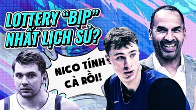 Những lần xổ số NBA "có mùi" nhất lịch sử: Từ tình cờ đến bất ngờ