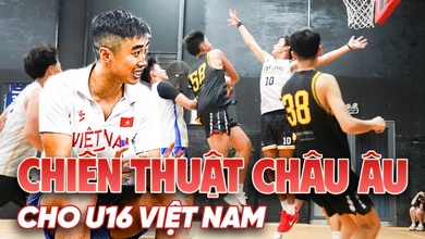 HLV Stefan Nguyễn: Sẽ thử nghiệm chiến thuật châu Âu cho ĐT bóng rổ U16 Việt Nam