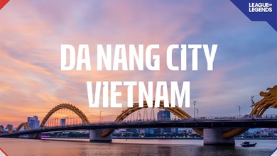 Vòng Chung Kết LCP 2025 chính thức tổ chức tại Đà Nẵng, Việt Nam