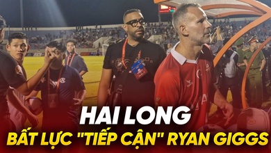 Hai Long bất lực khi muốn “giao lưu” cùng huyền thoại Man United Ryan Giggs