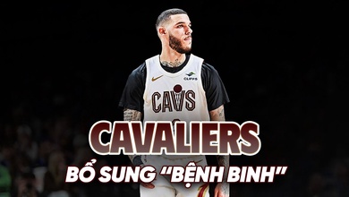 Cleveland Cavaliers bổ sung "bệnh binh" Lonzo Ball