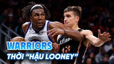 Golden State Warriors thời "hậu Kevon Looney": Niềm tin bám víu vào hệ điều hành small-ball?