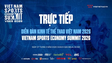 Trực tiếp Diễn đàn Kinh tế Thể thao Việt Nam 2026 - Vietnam Sports Economics Forum 2026