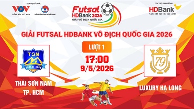 Link xem trực tiếp futsal HDBank VĐQG 2026: Thái Sơn Nam TPHCM vs Luxury Hạ Long