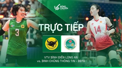 Link trực tiếp cúp bóng chuyền VTV9 Bình Điền hôm nay 17/5: VTV Bình Điền Long An vs Binh Chủng Thông Tin