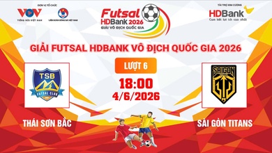 Link xem trực tiếp futsal HDBank VĐQG 2026: Thái Sơn Bắc vs Sài Gòn Titans