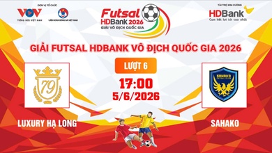 Link xem trực tiếp futsal HDBank VĐQG 2026: Luxury Hạ Long vs Sahako