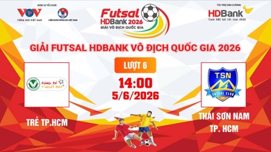 Link xem trực tiếp futsal HDBank VĐQG 2026: Trẻ TPHCM vs Thái Sơn Nam