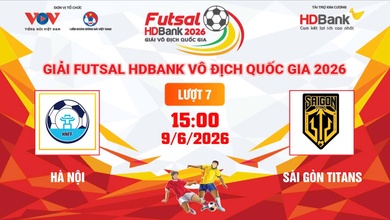 Link xem trực tiếp futsal HDBank VĐQG 2026: Hà Nội vs Sài Gòn Titans