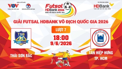 Link xem trực tiếp futsal HDBank VĐQG 2026: Thái Sơn Bắc vs Tân Hiệp Hưng