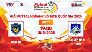Link xem trực tiếp futsal HDBank VĐQG 2026: Sahako vs Thái Sơn Nam