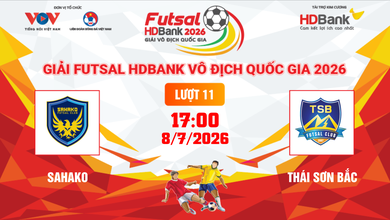 Link xem trực tiếp futsal HDBank VĐQG 2026: Sahako vs Thái Sơn Bắc