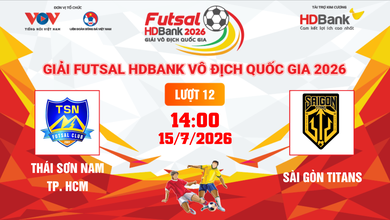 Link xem trực tiếp futsal HDBank VĐQG 2026: Thái Sơn Nam vs Sài Gòn Titans