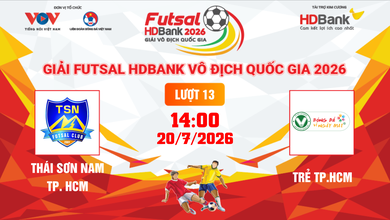 Link xem trực tiếp futsal HDBank VĐQG 2026: Thái Sơn Nam vs Trẻ TPHCM
