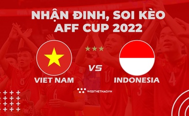 Nhận định, soi kèo Việt Nam vs Indonesia | Lượt đi bán kết AFF Cup 2022 | BÓNG ĐÁ