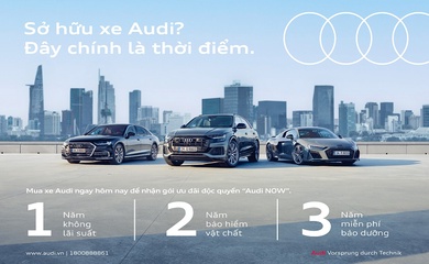 Ưu đãi đặc biệt Audi NOW dành cho khách hàng tại Việt Nam