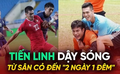 Tiến Linh: Dậy sóng từ sân cỏ đến "2 ngày 1 đêm"