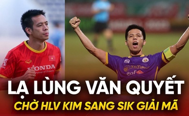 Lạ lùng Văn Quyết, chờ HLV Kim Sang Sik giải mã