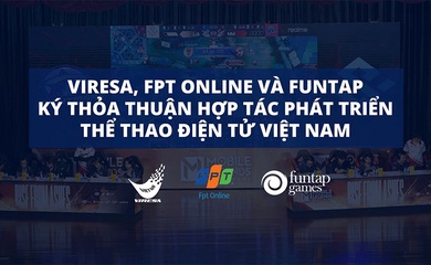 VIREA, FPT và FUNTAP ký thoả thuận hợp tác phát triển Esports Việt Nam