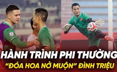 Hành trình phi thường của “đóa hoa nở muộn” Đình Triệu: Người khiến Nguyễn Filip dự bị