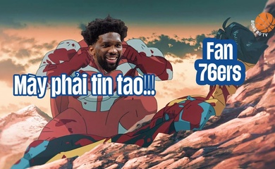 Vòng lặp khổ đau của Philadelphia 76ers: Joel Embiid và "Trust The Process"