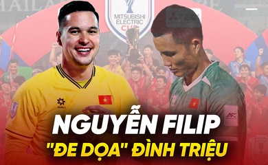 Nguyễn Filip xứng danh đẳng cấp châu Âu, đe dọa vị trí số 1 của Đình Triệu