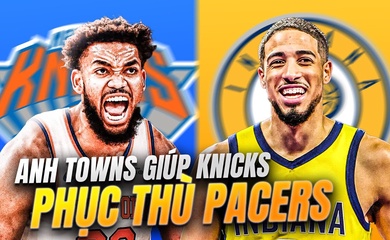"Bại binh phục hận" - New York Knicks sẽ mang những gì đến để phục thù Indiana Pacers?