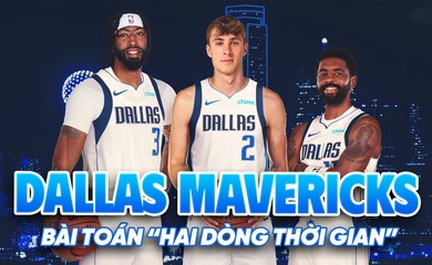 Dallas Mavericks và bài toán "hai dòng thời gian": Tất tay cho hiện tại hay hướng về tương lai?