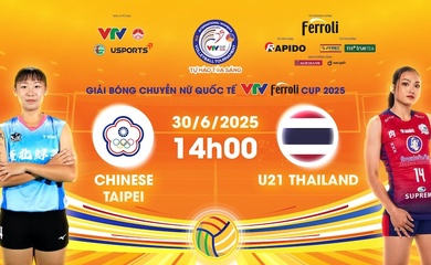 Link trực tiếp bóng chuyền VTV Cup hôm nay 30/6: Đài Bắc Trung Hoa vs U21 Thái Lan