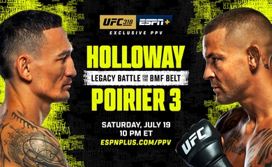Trực tiếp UFC 318: Max Holloway vs. Dustin Poirier 3