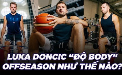 Đằng sau quá trình nâng cấp của Luka Doncic lên "phiên bản 2.0": Giảm cân, nhịn ăn, tập và tập