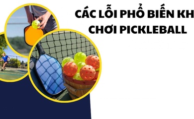 Những sai lầm cơ bản khiến người mới chơi Pickleball bị mất điểm