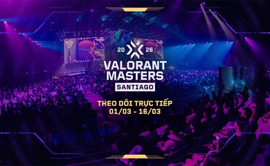 Tâm điểm Esports toàn cầu: Masters Santiago mở màn mùa giải VCT 2026