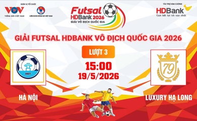 Link xem trực tiếp futsal HDBank VĐQG 2026: Hà Nội vs Luxury Hạ Long