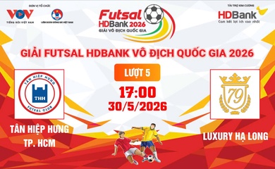 Link xem trực tiếp futsal HDBank VĐQG 2026: Tân Hiệp Hưng vs Luxury Hạ Long