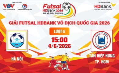 Link xem trực tiếp futsal HDBank VĐQG 2026: Hà Nội vs Tân Hiệp Hưng