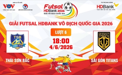Link xem trực tiếp futsal HDBank VĐQG 2026: Thái Sơn Bắc vs Sài Gòn Titans