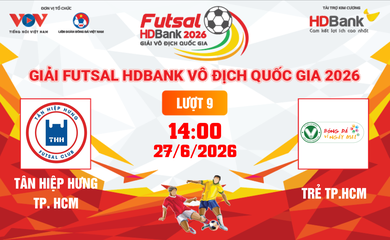 Link xem trực tiếp futsal HDBank VĐQG 2026: Tân Hiệp Hưng vs Trẻ TPHCM