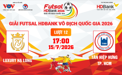 Link xem trực tiếp futsal HDBank VĐQG 2026: Luxury Hạ Long vs Tân Hiệp Hưng