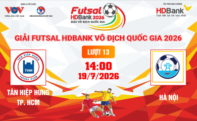 Link xem trực tiếp futsal HDBank VĐQG 2026: Tân Hiệp Hưng vs Hà Nội