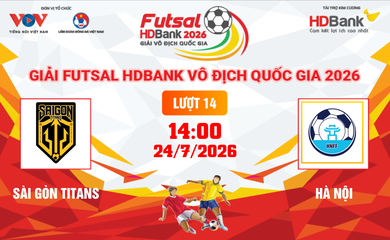 Link xem trực tiếp futsal HDBank VĐQG 2026: Sài Gòn Titans vs Hà Nội